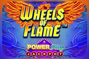 Wheels of Flame™ PowerPlay Jackpot - POWERPLAY128